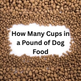 How Many Cups in a Pound of Dog Food?
